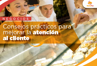 Consejos Prácticos para Mejorar la Satisfacción del Cliente | Atención al Cliente en Panaderías